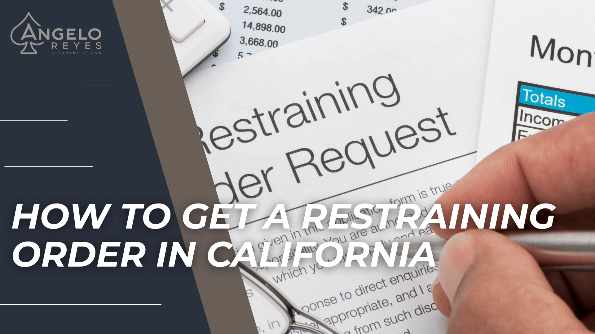 Close-up of restraining order paperwork, calculator, and pen introducing California protection order process.