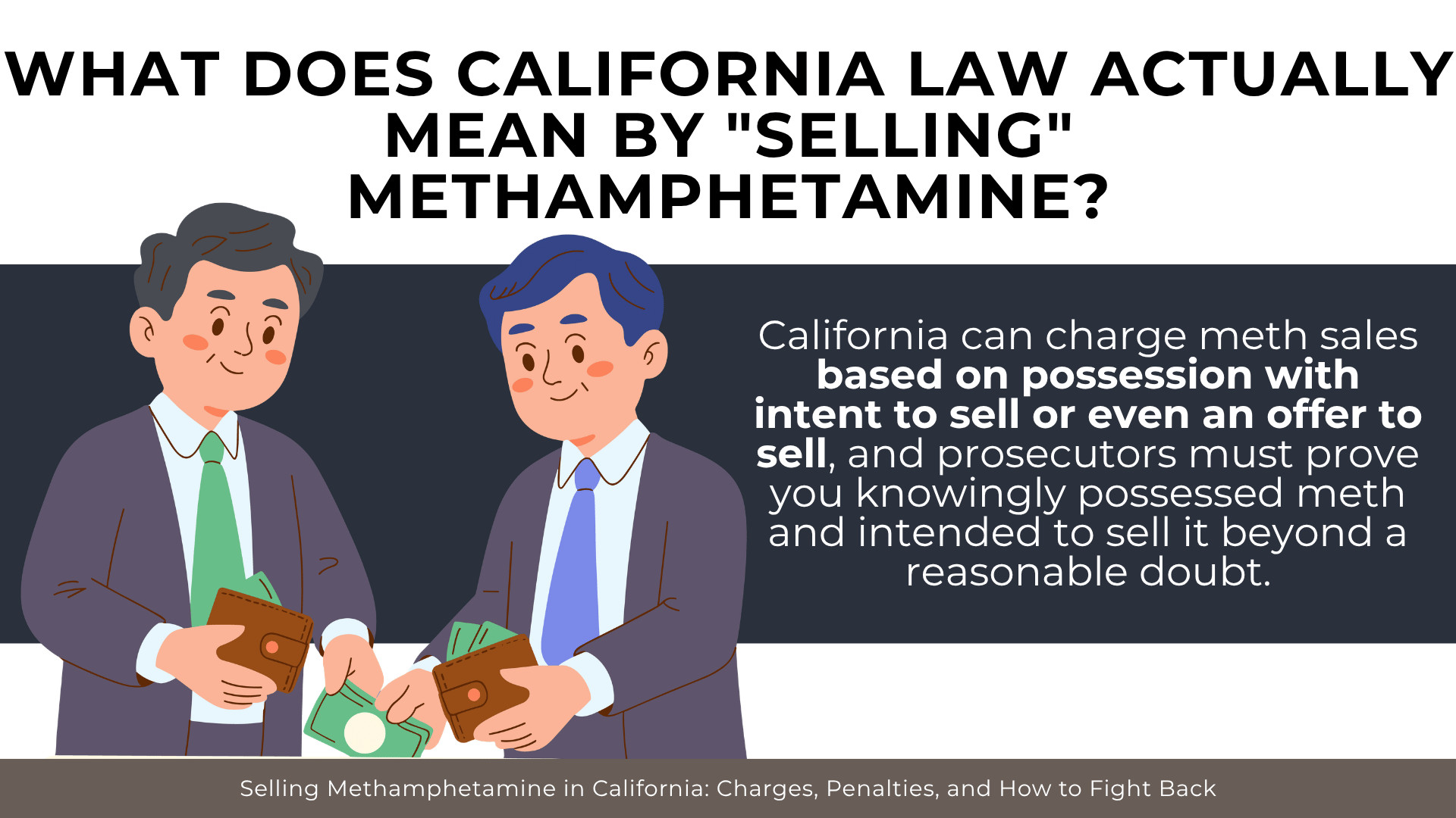 Two men exchanging cash illustrate California laws on meth sales and intent to sell charges 