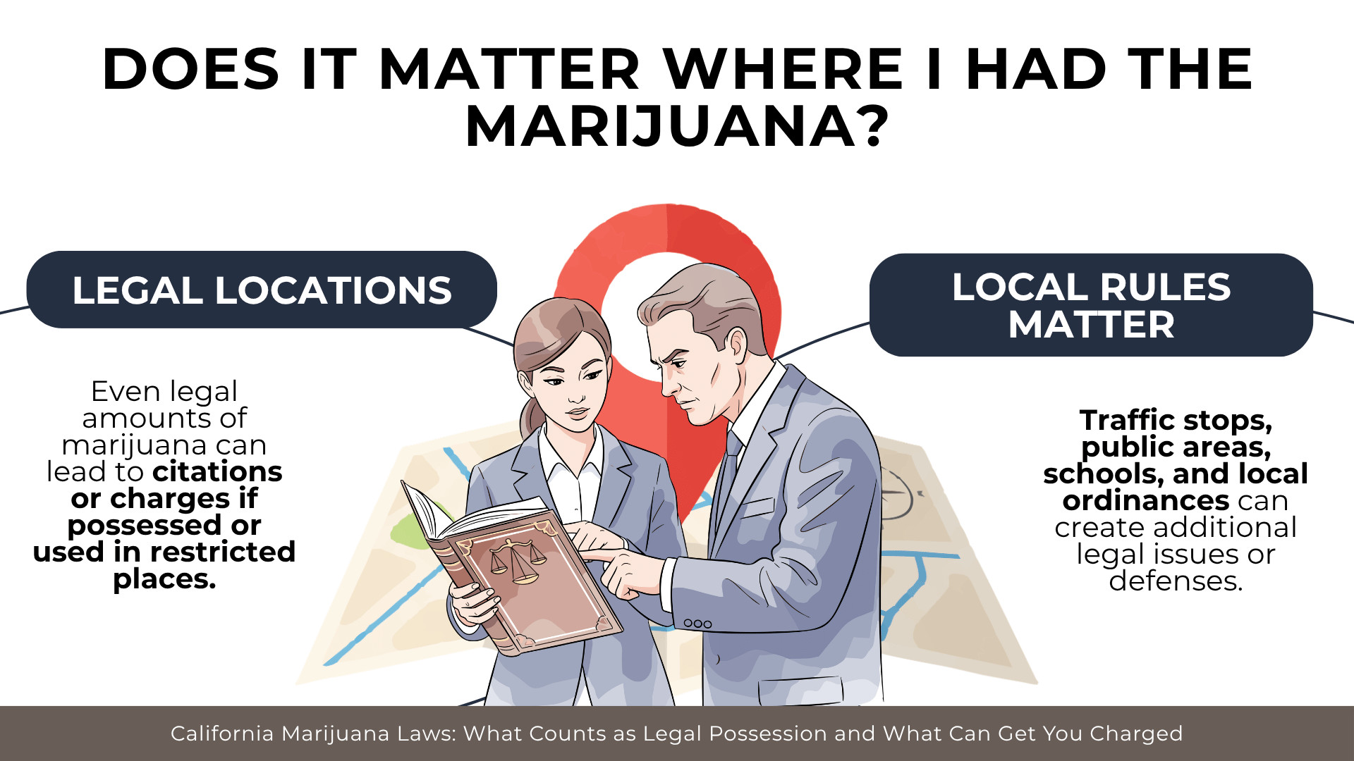 Attorneys reviewing map explain how marijuana possession laws vary by location and local rules 