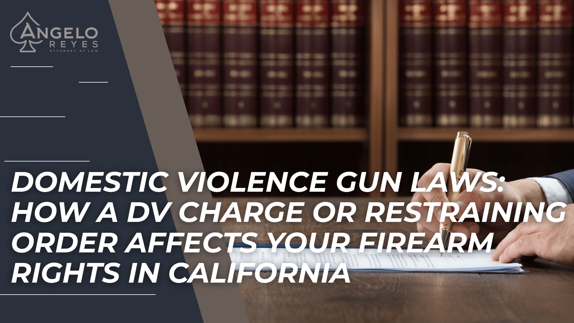 Attorney signing legal documents before law books introducing firearm-rights consequences of DV cases.