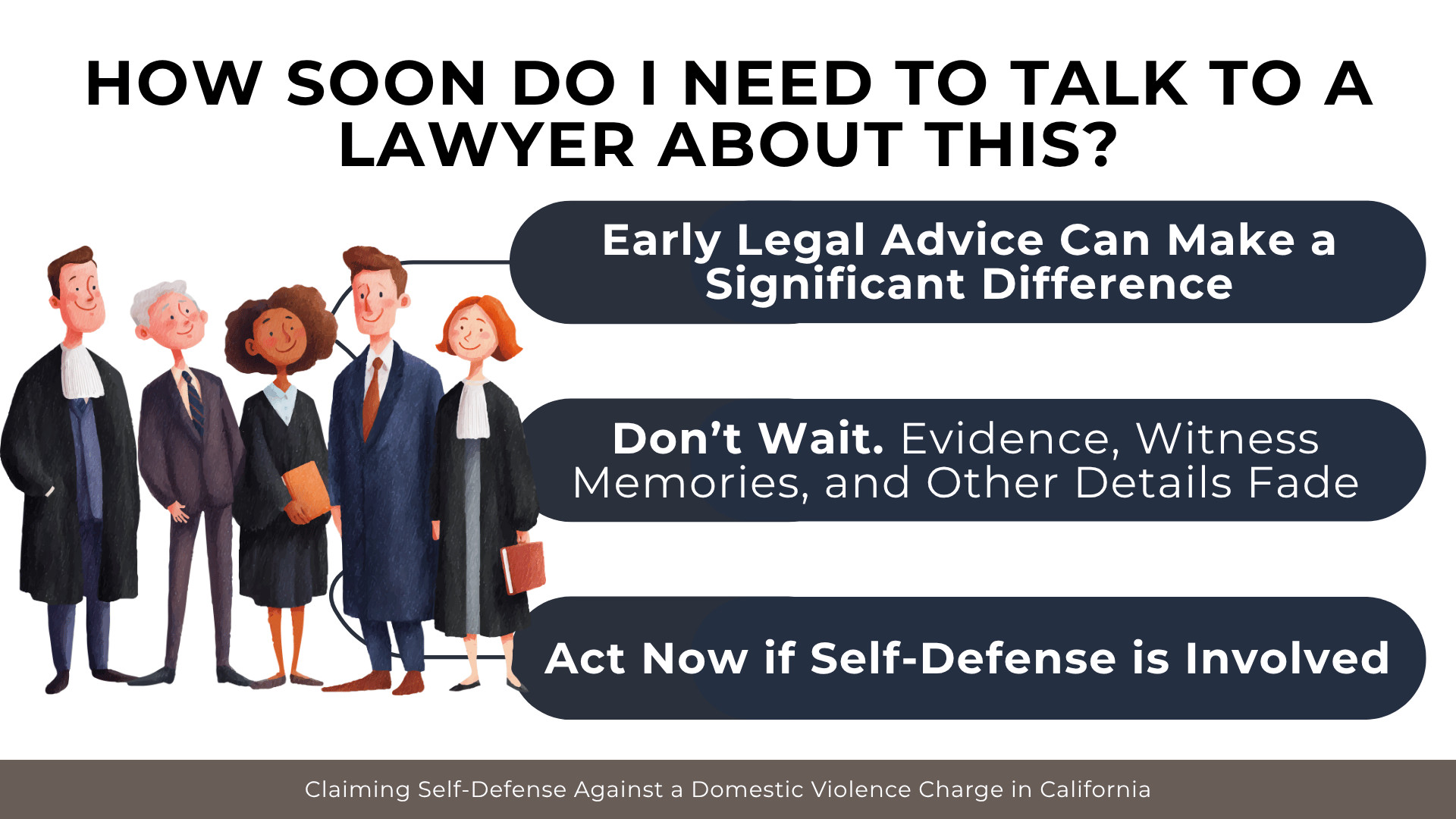 Group of attorneys beside timeline-style panels stressing early legal advice and prompt action.