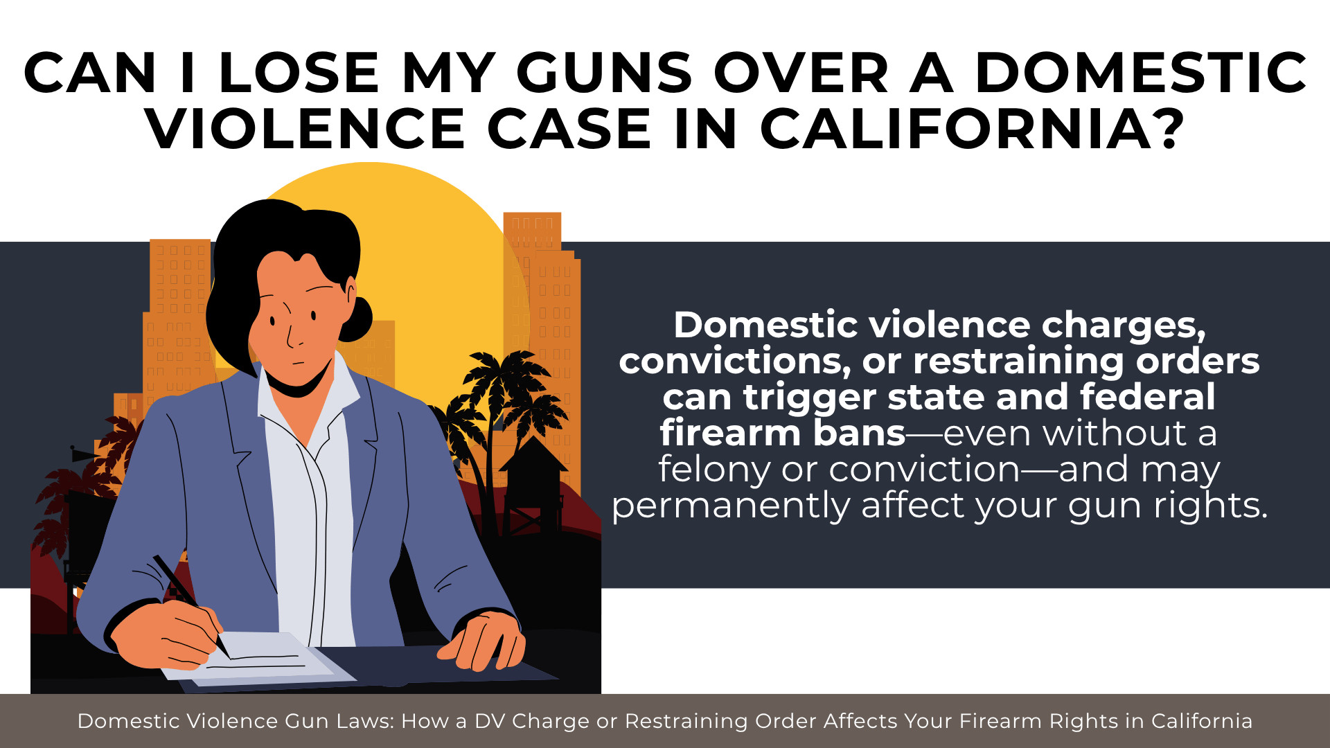 Person seated before a city backdrop summarizing firearm bans tied to DV charges and restraining orders.