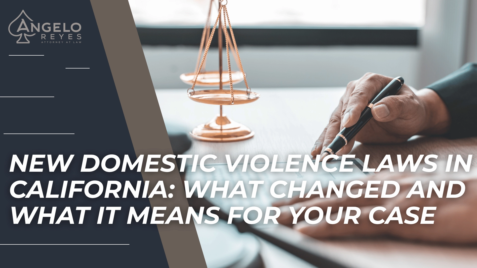 Scales of justice and attorney signing documents introducing California domestic violence law changes.
