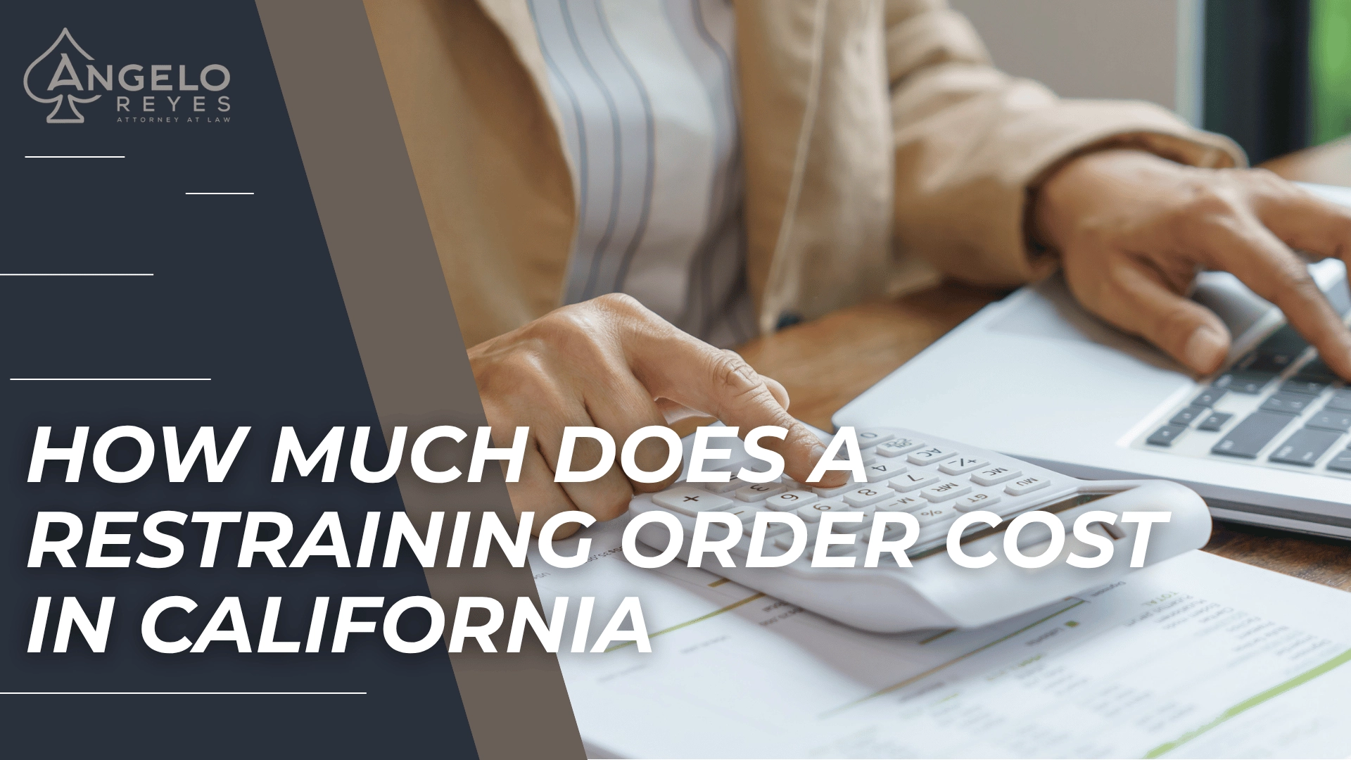 Person using calculator and laptop introducing costs, fees, and expenses tied to California restraining orders.